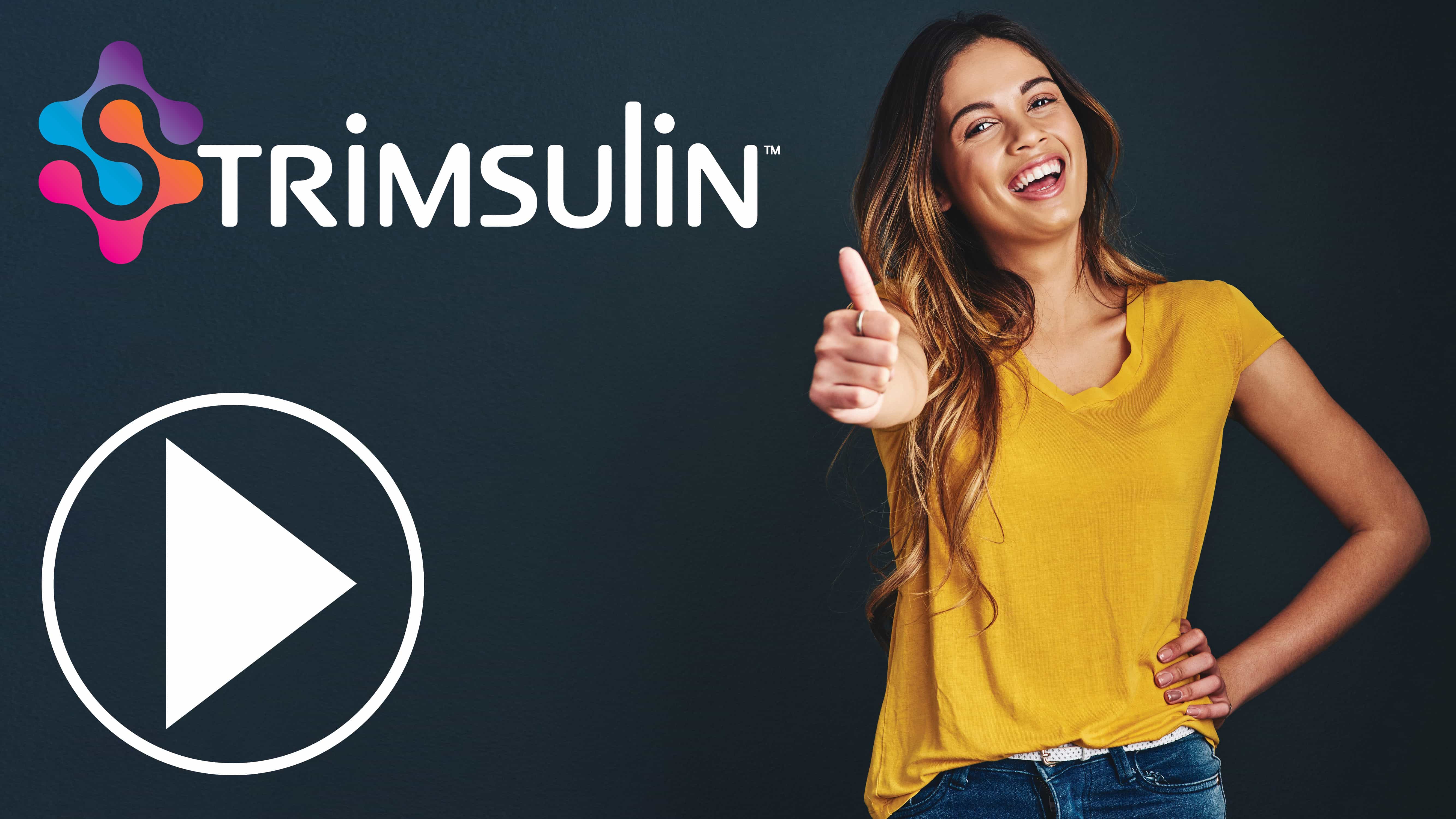 Trimsulin Video